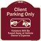 Signmission Designer Series-Client Parking Violators Will Be Towed Away Owner Expe, 18" L, 18" H, BU-1818-9988 A-DES-BU-1818-9988 - alternate 1
